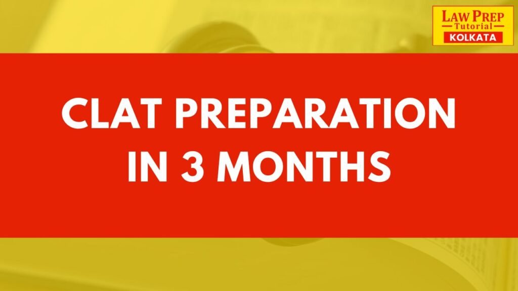 clat preparation 3 months